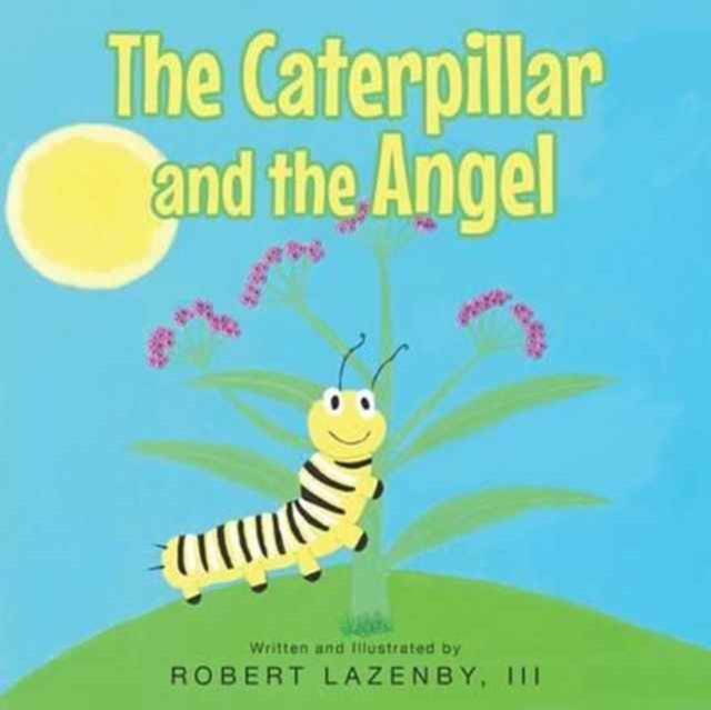 The Caterpillar and the Angel, Paperback / softback Book