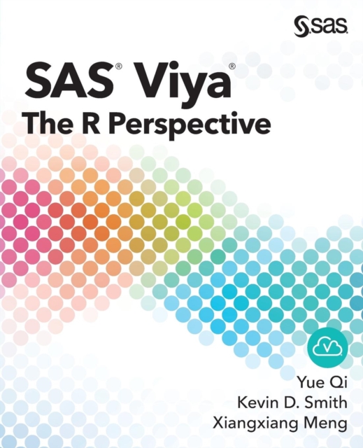 SAS Viya : The R Perspective, Paperback / softback Book