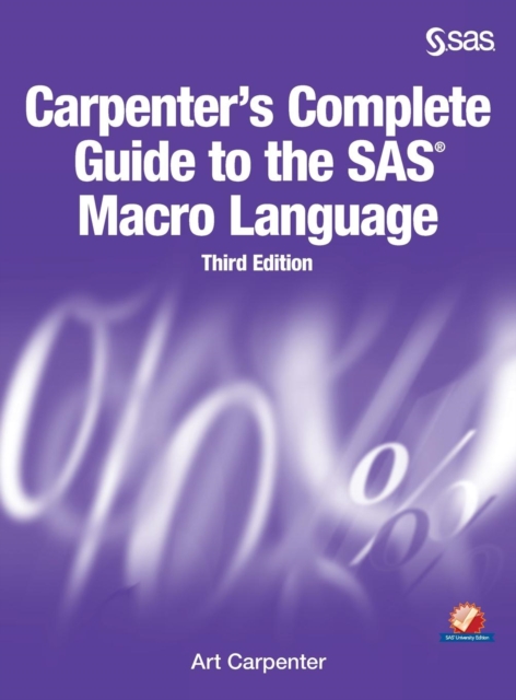 Carpenter's Complete Guide to the SAS Macro Language, Third Edition, Hardback Book