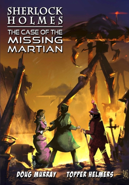 Sherlock Holmes : The Case of the Missing Martian, Paperback / softback Book