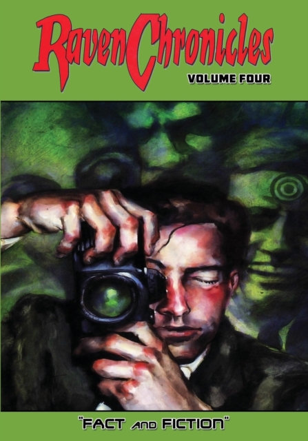 Raven Chronicles - Volume Four : Fact and Fiction, Paperback / softback Book