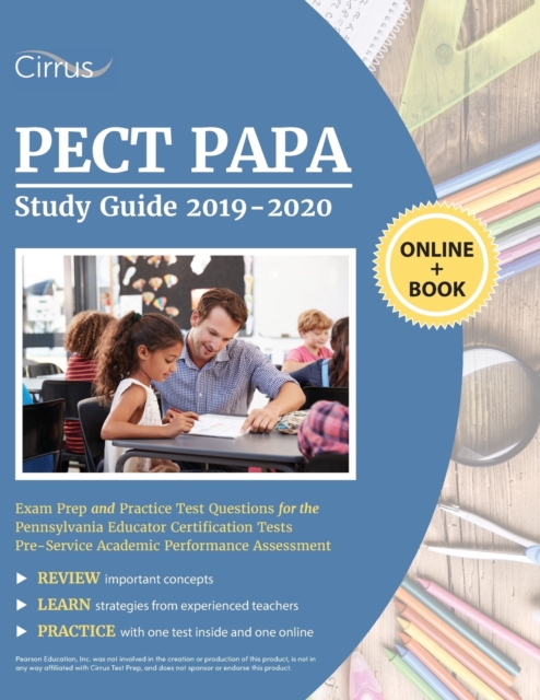 PECT PAPA Study Guide 2019-2020 : Exam Prep and Practice Test Questions for the Pennsylvania Educator Certification Tests Pre-service Academic Performance Assessment, Paperback / softback Book