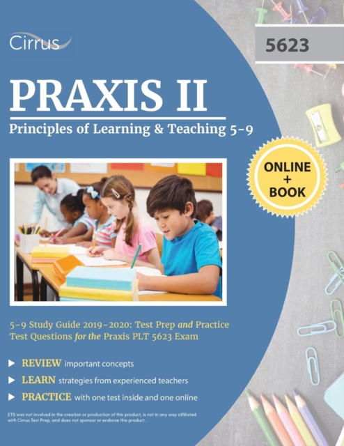 Praxis II Principles of Learning and Teaching 5-9 Study Guide 2019-2020 : Test Prep and Practice Test Questions for the Praxis PLT 5623 Exam, Paperback / softback Book