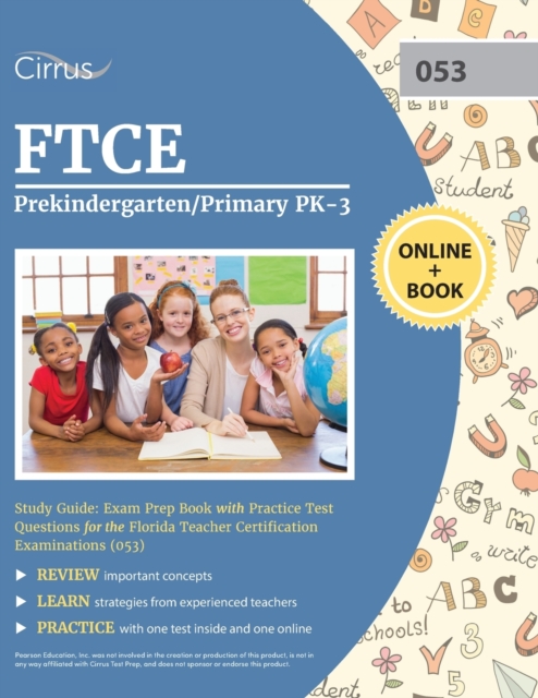 FTCE Prekindergarten/Primary PK-3 Study Guide : Exam Prep Book with Practice Test Questions for the Florida Teacher Certification Examinations (053), Paperback / softback Book