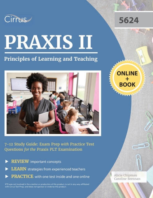 Praxis II Principles of Learning and Teaching 7-12 Study Guide : Exam Prep with Practice Test Questions for the Praxis PLT Examination, Paperback / softback Book