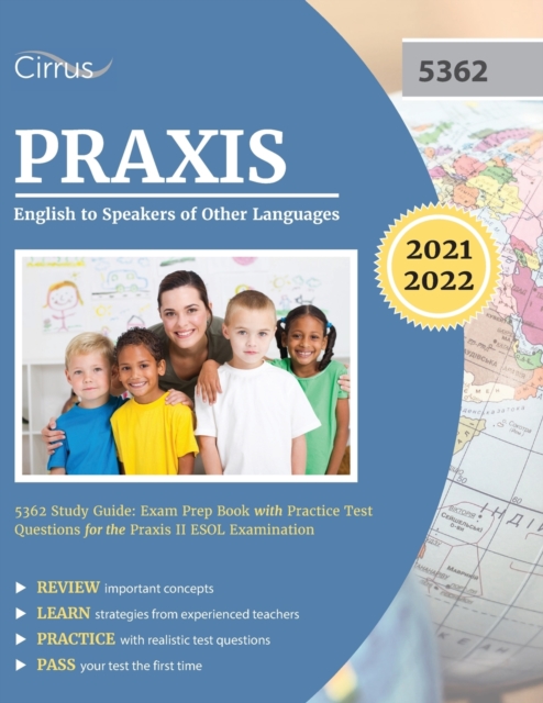 Praxis English to Speakers of Other Languages 5362 Study Guide : Exam Prep Book with Practice Test Questions for the Praxis II ESOL Examination, Paperback / softback Book