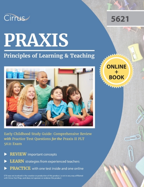 Praxis Principles of Learning and Teaching Early Childhood Study Guide : Comprehensive Review with Practice Test Questions for the Praxis II PLT 5621 Exam, Paperback / softback Book