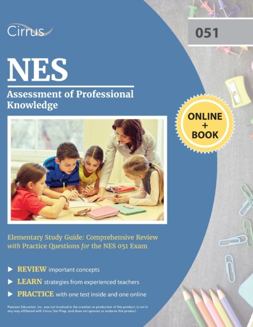 NES Assessment of Professional Knowledge Elementary Study Guide : Comprehensive Review with Practice Questions for the NES 051 Exam, Paperback / softback Book