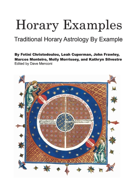 Horary Examples : Traditional Horary Astrology by Example, Paperback / softback Book