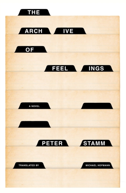 The Archive Of Feelings : A Novel, Paperback / softback Book