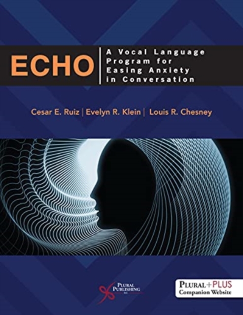 ECHO : A Vocal Language Program for Easing Anxiety in Conversation, Paperback / softback Book