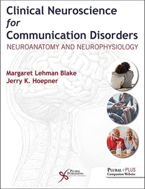 Clinical Neuroscience for Communication Disorders : Neuroanatomy and Neurophysiology, Hardback Book