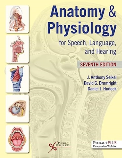 Anatomy & Physiology for Speech, Language, and Hearing, Hardback Book
