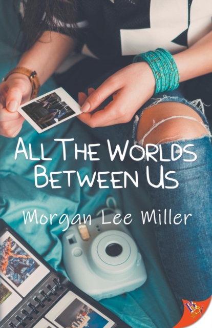 All the Worlds Between Us, Paperback / softback Book