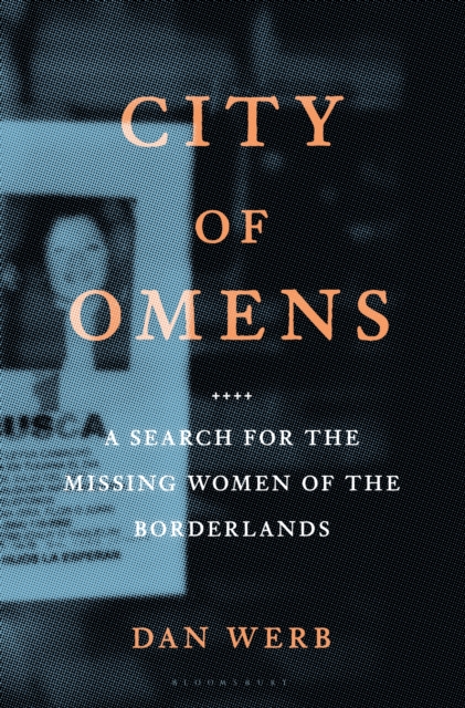 City of Omens : A Search for the Missing Women of the Borderlands, Hardback Book