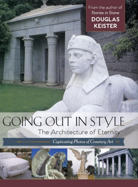 Going Out in Style : The Architecture of Eternity, Hardback Book
