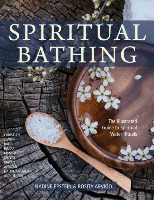 Spiritual Bathing : Healing Rituals and Traditions from Around the World, Paperback / softback Book