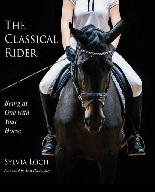 The Classical Rider : Being at One With Your Horse, Paperback / softback Book