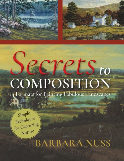 Secrets to Composition : 14 Formulas for Landscape Painting, Paperback / softback Book