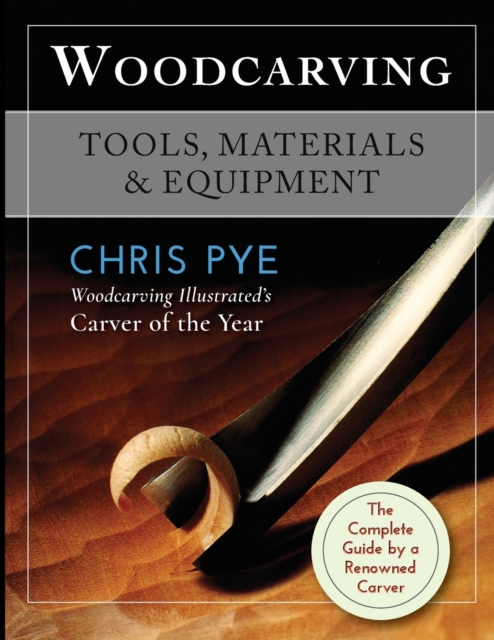 Woodcarving : Tools, Materials & Equipment, Paperback / softback Book
