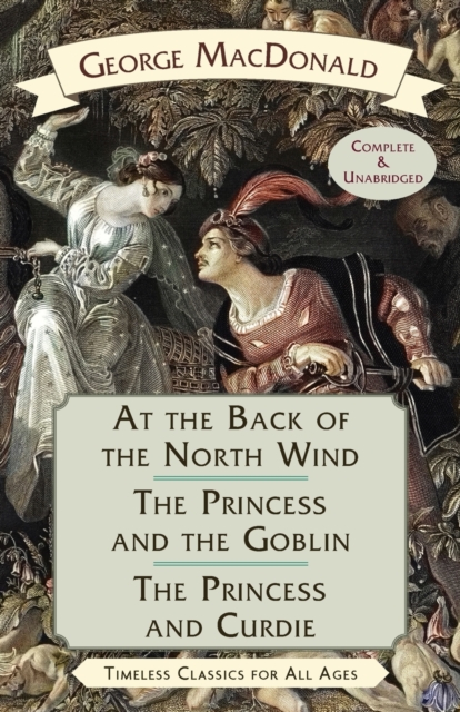 At the Back of the North Wind / The Princess and the Goblin / The Princess and Curdie, Paperback / softback Book