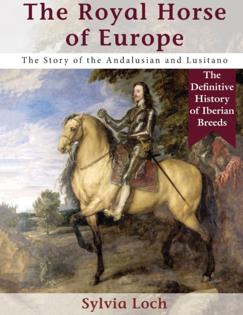 The Royal Horse of Europe (Allen breed series), Paperback / softback Book