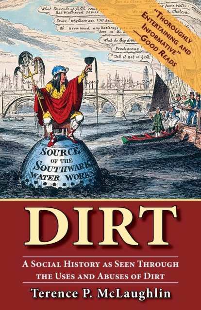 Dirt : A Social History as Seen Through the Uses and Abuses of Dirt, Paperback / softback Book
