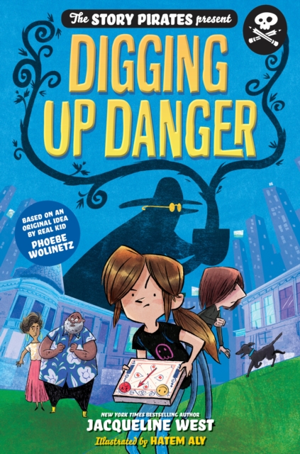 Story Pirates Present: Digging Up Danger, EPUB eBook