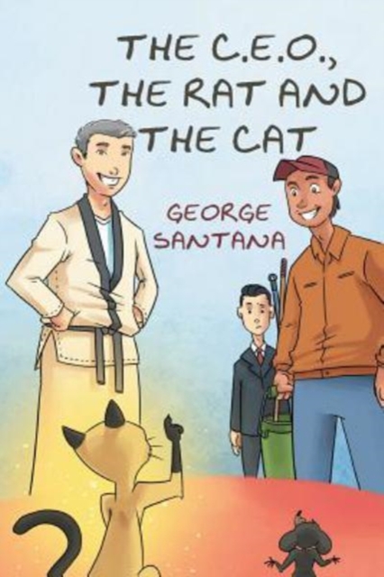 The C.E.O., the Rat and the Cat, Paperback / softback Book