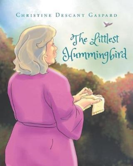 The Littlest Hummingbird, Paperback / softback Book