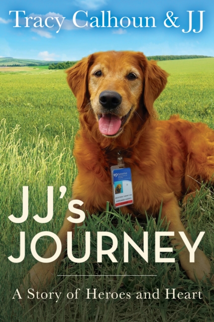 JJ's Journey : A Story of Heroes and Heart, EPUB eBook