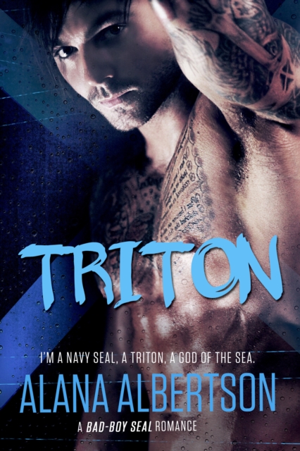 TRITON : A Bad-Boy SEAL Romance, Paperback / softback Book
