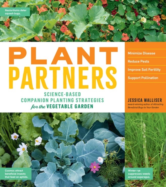 Plant Partners : Science-Based Companion Planting Strategies for the Vegetable Garden, Paperback / softback Book