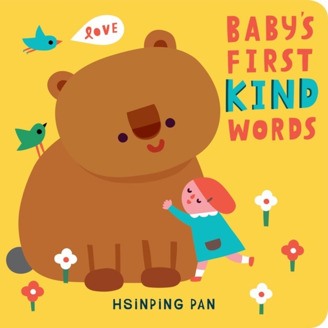 Baby's First Kind Words : A Board Book, Board book Book