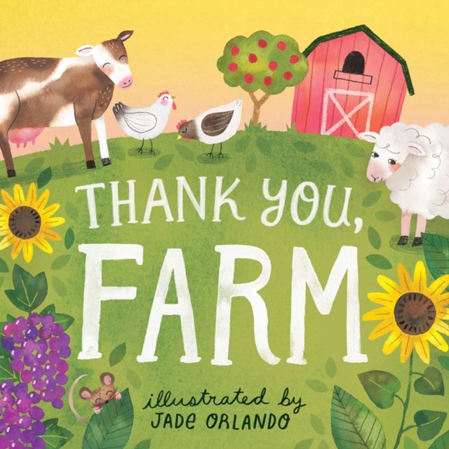 Thank You, Farm : A Board Book, Board book Book