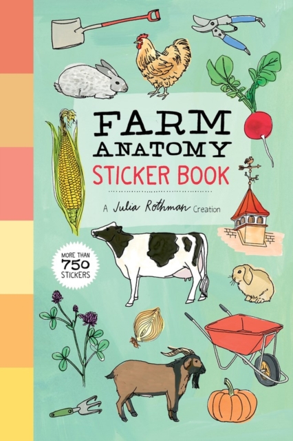 Farm Anatomy Sticker Book : A Julia Rothman Creation; More than 750 Stickers, Paperback / softback Book