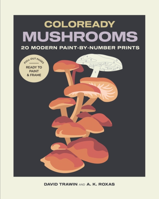 Coloready Mushrooms : 20 Modern Paint-by-Number Prints, Paperback / softback Book