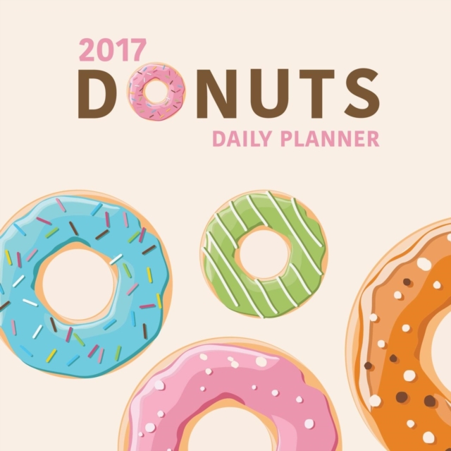 2017 Donuts Daily Planner, Paperback / softback Book