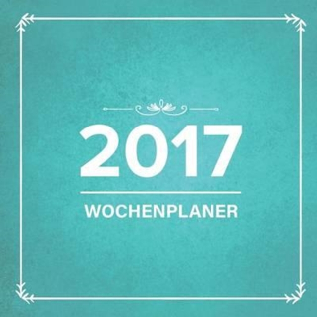 2017 : Wochenplaner, Paperback / softback Book