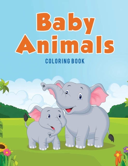 Baby Animals : Coloring Book, Paperback / softback Book