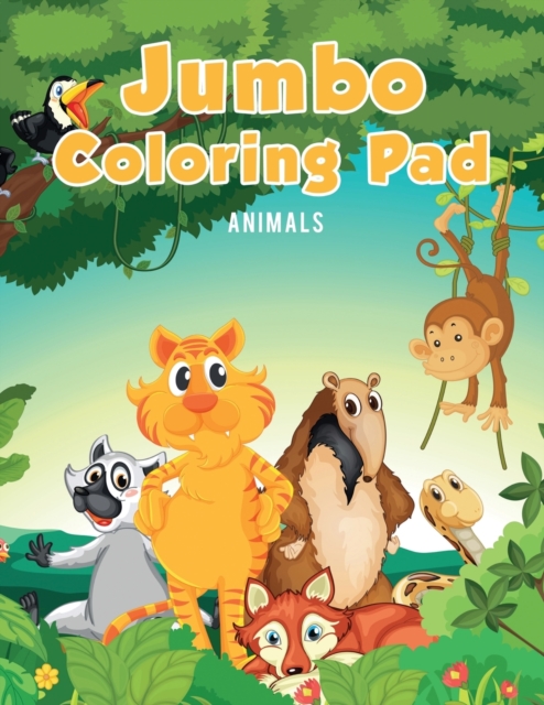Jumbo Coloring Pad : Animals, Paperback / softback Book