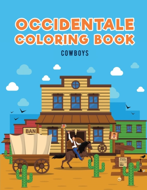Occidentale Coloring Book : Cowboys, Paperback / softback Book