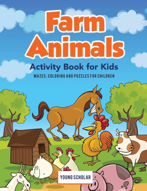 Farm Animals Activity Book for Kids : Mazes, Coloring and Puzzles for Children, Paperback / softback Book