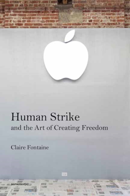 Human Strike and the Art of Creating Freedom, Paperback / softback Book