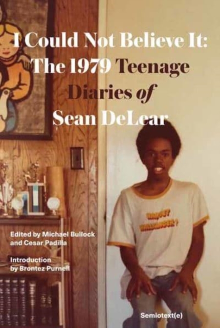 I Could Not Believe It : The 1979 Teenage Diaries of Sean DeLear, Paperback / softback Book