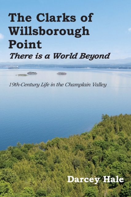 The Clarks of Willsborough Point : There is a world beyond, Paperback / softback Book