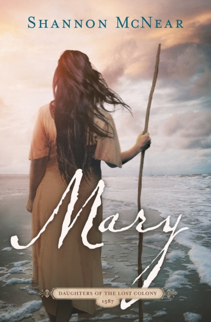 Mary : Daughters of the Lost Colony #2, EPUB eBook