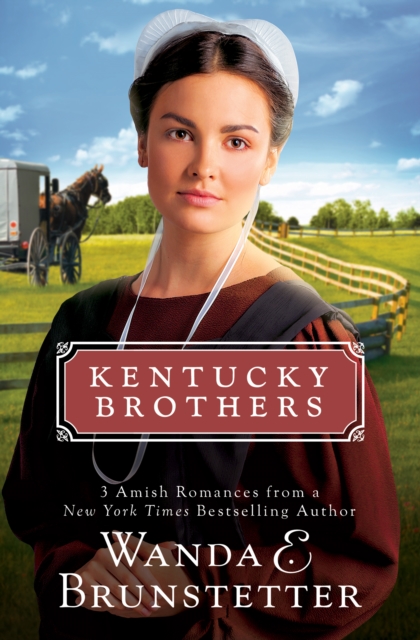 Kentucky Brothers : 3 Amish Romances from a New York Times Bestselling Author, EPUB eBook