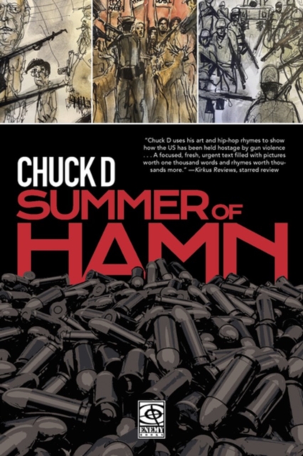 Summer Of Hamn : Hollowpointlessness Aiding Mass Nihilsm A 'Naphic Grovel' by Chuck D, Hardback Book
