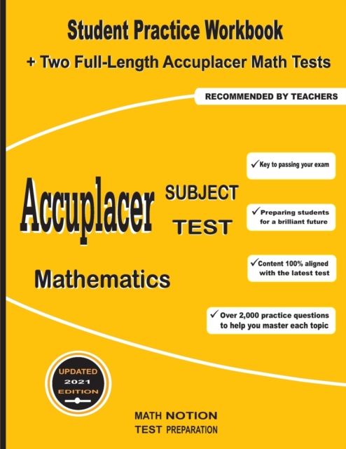 Accuplacer Subject Test Mathematics : Student Practice Workbook + Two Full-Length Accuplacer Math Tests, Paperback / softback Book